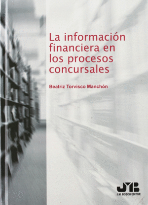 INFORMACION FINANCIERA EN LOS PROCESOS CONCURSALES