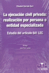 LA EJECUCION CIVIL PRIVADA: REALIZACION POR PERSONA O ENTIDAD ESPECIALIZADA
