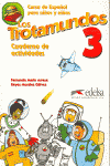 LOS TROTAMUNDOS 3, EDUCACION INFANTIL. CUADERNO DE ACTIVIDADES