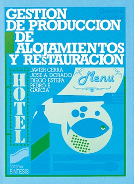 GESTI�N DE PRODUCCI�N DE ALOJAMIENTOS Y RESTAURACI�N