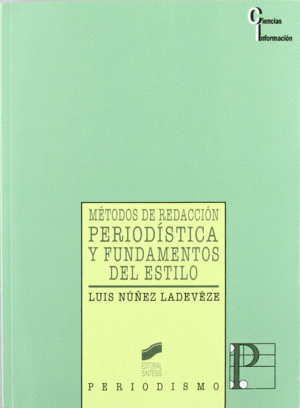 METODOS DE REDACCION PERIODISTICA Y FUNDAMENTOS DEL ESTILO