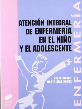 ATENCION INTEGRAL ENFERMERIA EN EL NI�O Y ADOLESCENTE