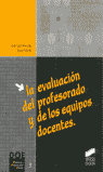 EVALUACION DEL PROFESORADO Y DE LOS EQUIPOS DOCENTES