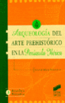 ARQUEOLOGIA DEL ARTE PREHISTORICO EN LA PENINSULA IBERICA