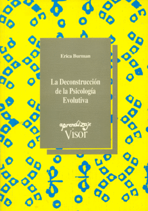 LA DESCONSTRUCCION DE LA PSICOLOGIA EVOLUTIVA