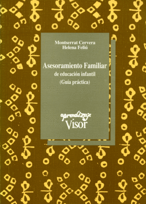 ASESORAMIENTO FAMILIAR EDUCACION INFANTIL GUIA PRACTICA