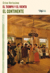 TIEMPO Y EL VIENTO, EL - EL CONTINENTE
