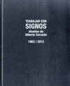 TRABAJAR CON SIGNOS - DISE�OS DE ALBERTO CORAZON 1963/2013