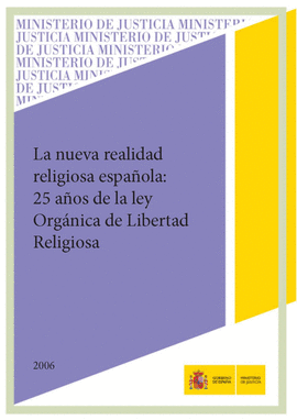 NUEVA REALIDAD RELIGIOSA 25 A�OS LEY ORGANICA LIBERTAD RELIGIOSA