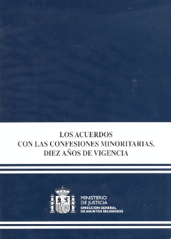 ACUERDO CON LAS CONFESIONES MINORITARIAS DIEZ A�OS DE VIGENCIA