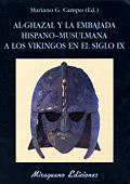 AL GHAZAL Y LA EMBAJADA HISPANO MUSULMANA A LOS VIKINGOS SIGLO IX