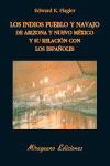 INDIOS PUEBLO Y NAVAJO DE ARIZONA Y NUEVO MEJICO Y SU RELACION