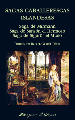 SAGAS CABALLERESCAS ISLANDESAS. SAGA DE MRMANN. SAGA DE SANSN EL HERMOSO. SAGA