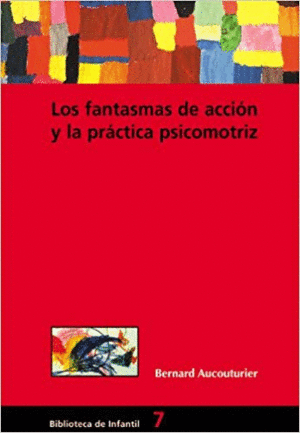 FANTASMAS DE ACCION Y LA PRACTICA PSICOMOTRIZ,LOS