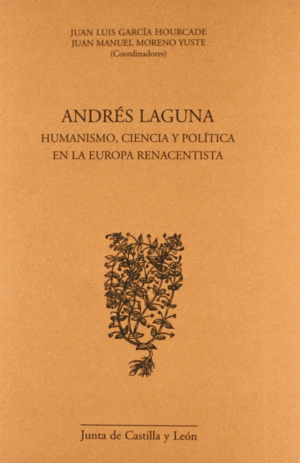 ANDRES LAGUNA.HUMANISMO,CIENCIA Y POLITICA EN LA E