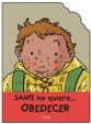 SANTI NO QUIERE OBEDECER