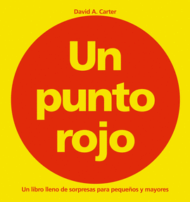 UN PUNTO ROJO - LIBRO LLENO SORPRESA PARA PEQUEOS Y MAYORES