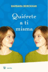 QUIERETE A TI MISMA