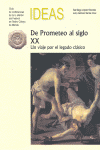 IDEAS DE PROMETEO AL SIGLO XX