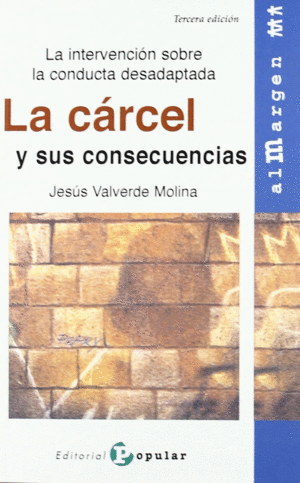 CARCEL Y SUS CONSECUENCIAS, LA
