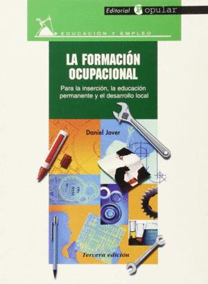 FORMACION OCUPACIONAL, LA: EDUCACION Y EMPLEO
