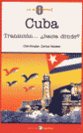 CUBA: TRANSICION � HACIA DONDE ?