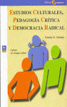 ESTUDIOS CULTURALES PEDAGOGIA CRITICA Y DEMOCRACIA RADICAL