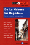 DE LA HABANA HA LLEGADO