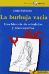 BURBUJA VACIA, LA