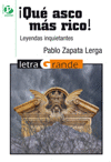 �QUE ASCO MAS RICO! LEYENDAS INQUIETANTES