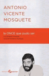 ANTONIO VICENTE MOSQUETE: LA ONCE QUE PUDO SER