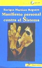 MANIFIESTO PERSONAL CONTRA EL SISTEMA