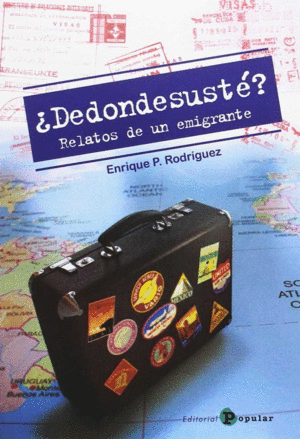 DEDONDESUST? RELATOS DE UN EMIGRANTE