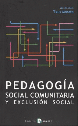 PEDAGOG�A SOCIAL COMUNITARIA Y EXCLUSI�N SOCION SOCIAL