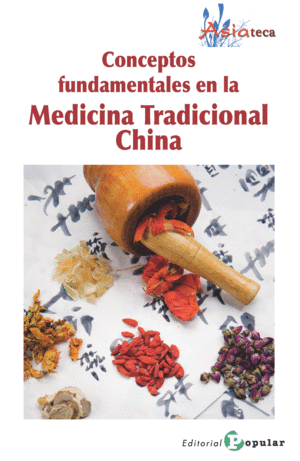 CONCEPTOS FUNDAMENTALES EN LA MEDICINA TRADICIONAL CHINA