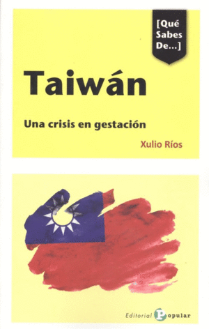 QU� SABES DE... TAIW�N