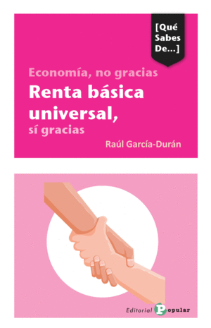 ECONOMA, NO GRACIAS. RENTA BSICA UNIVERSAL, S, GRACIAS