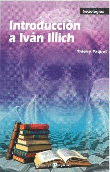 INTRODUCCI�N A IV�N ILLICH