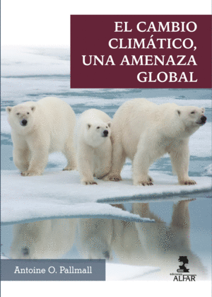 EL CAMBIO CLIMATICO - UNA AMENAZA GLOBAL