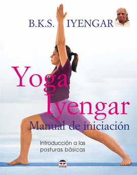 YOGA IYENGAR MANUAL DE INICIACION