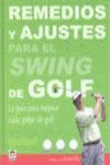 REMEDIOS Y AJUSTES PARA EL SWING DE GOLF