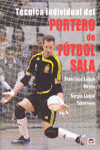 TECNICA INDIVIDUAL DEL PORTERO DE FUTBOL SALA