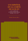 UN ESPA�OL EN LA CORTE DE LUIS XV