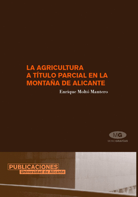 LA AGRICULTURA A TITULO PARCIAL EN LA MONTA�A DE ALICANTE