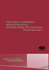 THE ANGLO-CARIBBEAN MIGRATION NOVEL