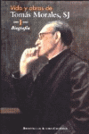 VIDA Y OBRAS DE TOMAS MORALES, SJ. BIOGRAFIA