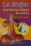 LA MUJER EN LA SOCIEDAD INDGENA DE CANARIAS