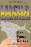 LUCHA CANARIA, LA. UNA EPOCA DORADA