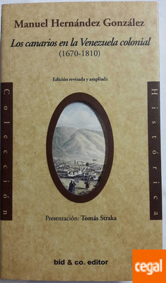 CANARIOS EN LA VENEZUELA COLONIAL, LOS (1670/1810)