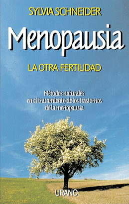 MENOPAUSIA LA OTRA FERTILIDAD